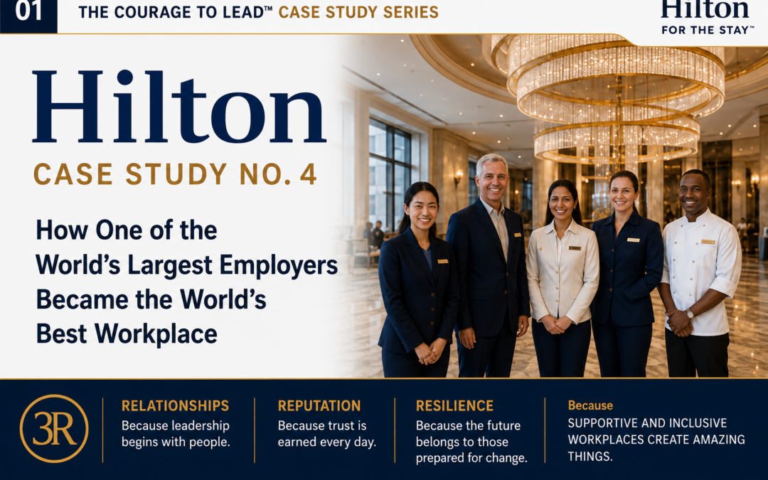 Hilton Leadership Case Study | How Hilton Became the World’s Best Workplace | The Courage to Lead™
